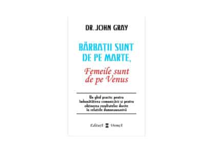 Bărbații sunt de pe Marte, Femeile sunt de pe Venus | Dr. John Gray