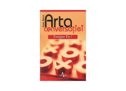 Arta conversației Tongue Fu! | Sam Horn
