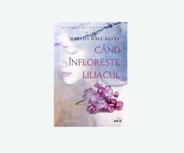Când înflorește liliacul | Martha Hall Kelly