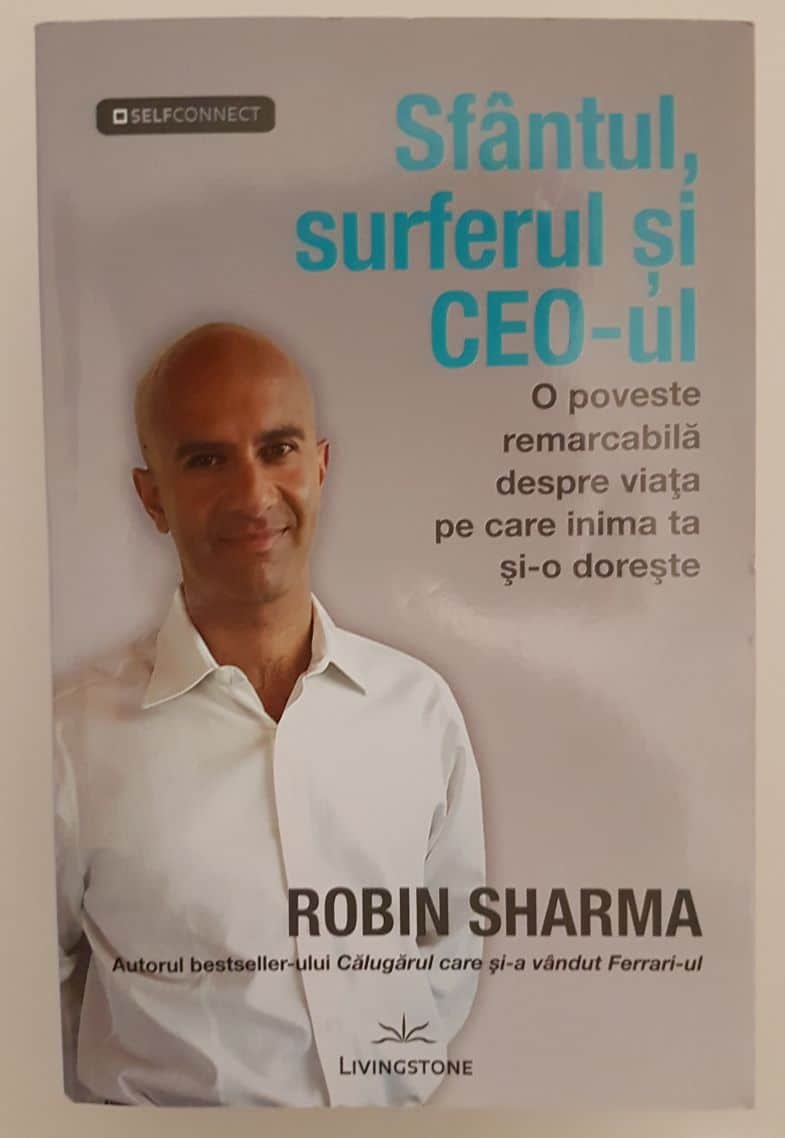 Sfantul, surferul si CEO-ul. O poveste remarcabila despre viata pe care inima ta si-o doreste | Robin Sharma