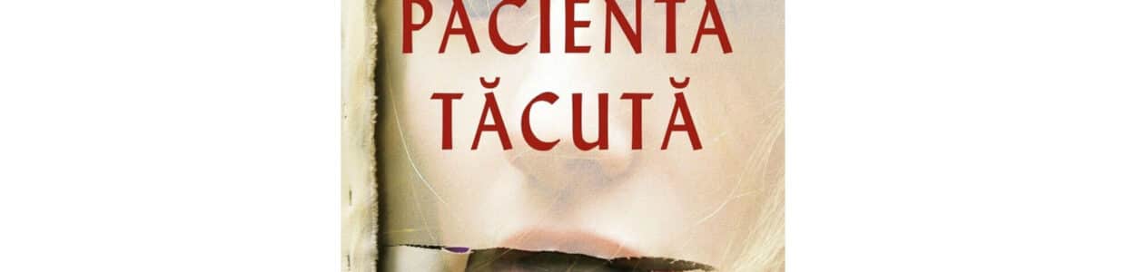Pacienta tăcută | Alex Michaelides