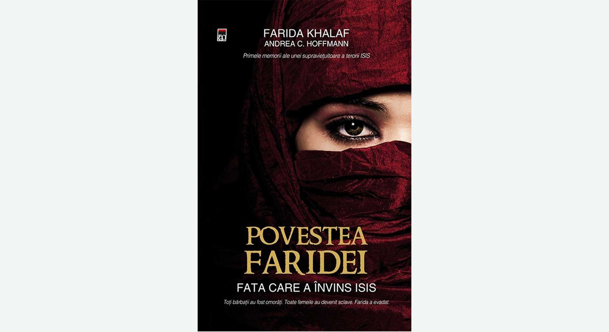 Povestea Faridei. Fata care a invins ISIS | Farida Khalaf & Andrea C. Hoffmann
