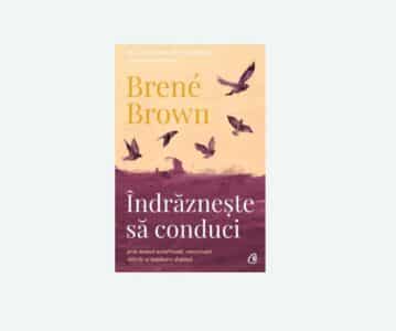 Îndrăznește să conduci prin muncă neînfricată, conversații dificile și implicare deplină | Brené Brown