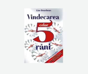 Vindecarea celor 5 rani | Lise Bourbeau