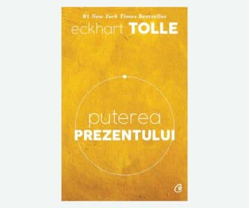 Puterea prezentului | Eckhart Tolle
