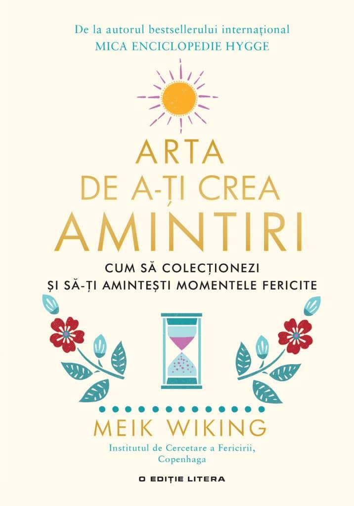 Cărți bune de citit de Crăciun 1 Arta de a-ți crea amintiri - Meik Wiking
