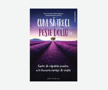 Cum să treci peste doliu | Anne Ancelin Schutzenberger, Evelyne Bissone Jeufroy