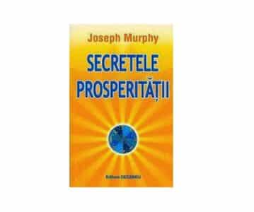 Secretele prosperității | Joseph Murphy