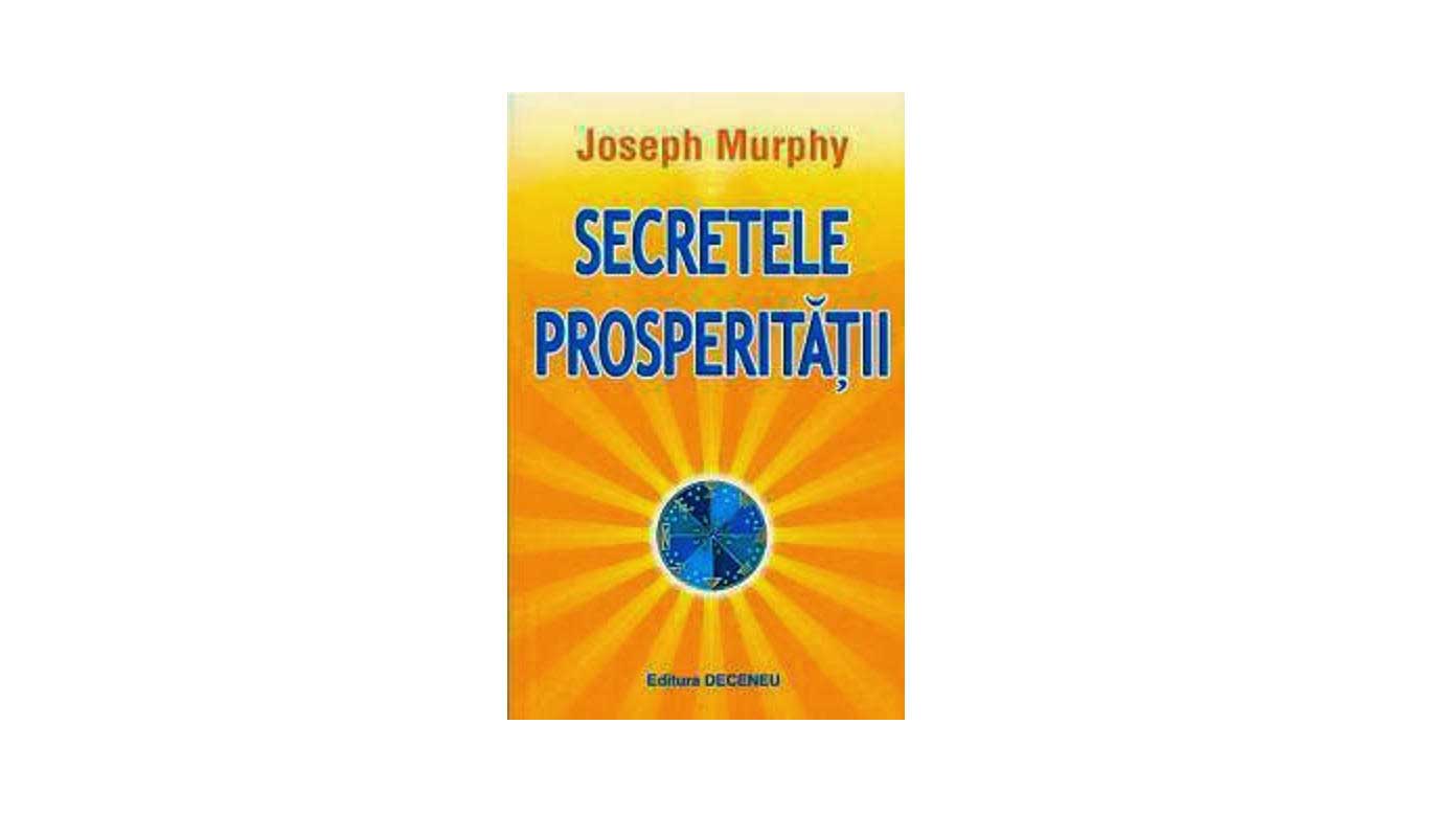 Secretele prosperității | Joseph Murphy