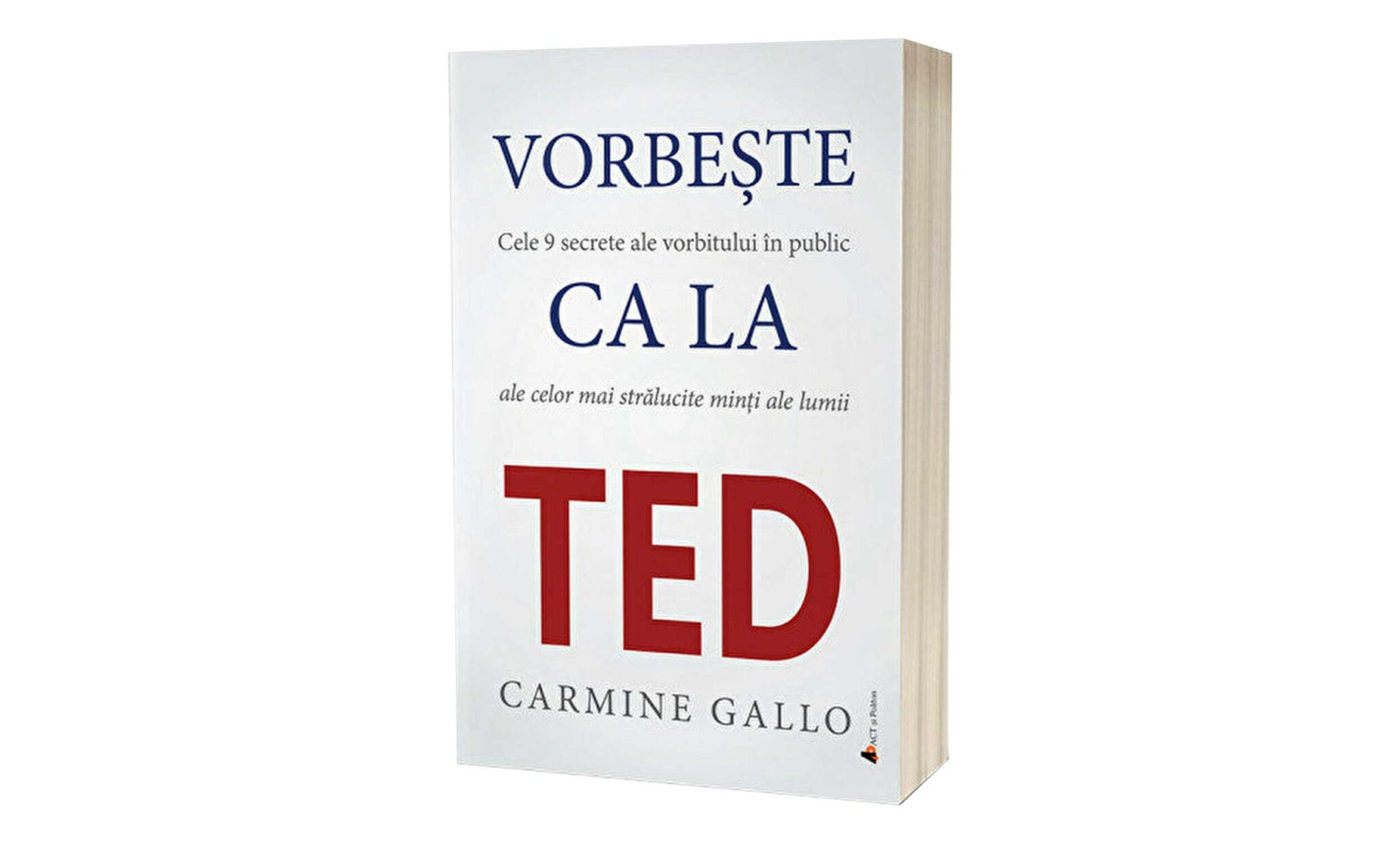Vorbește ca la TED | Carmine Gallo