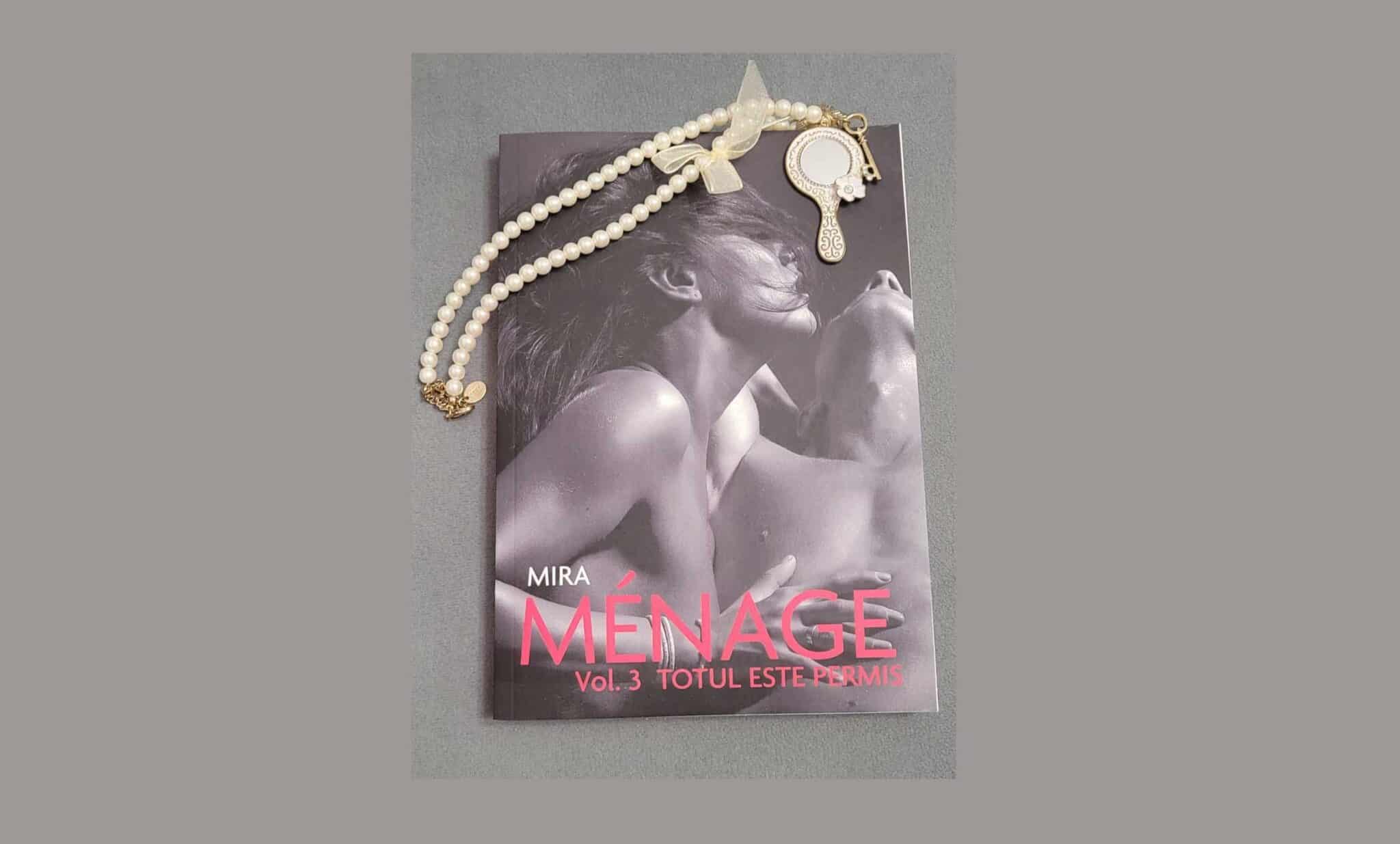 Menage… Vol 3 Totul este permis | Mira