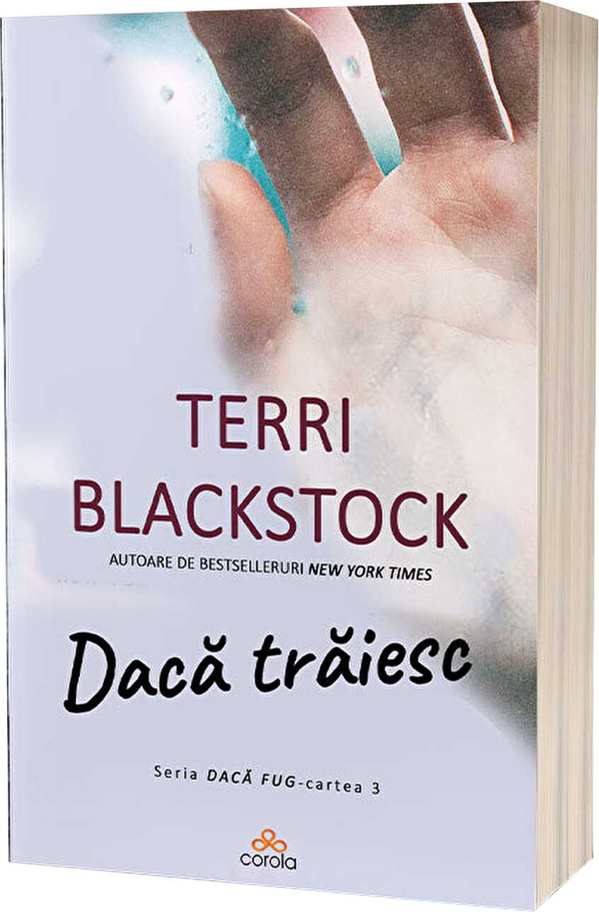 Dacă fug | Terri Blackstock 3 Daca traiesc