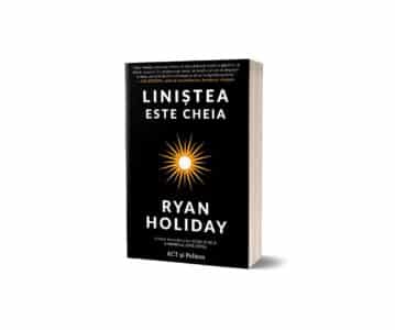 Liniștea este cheia | Ryan Holiday