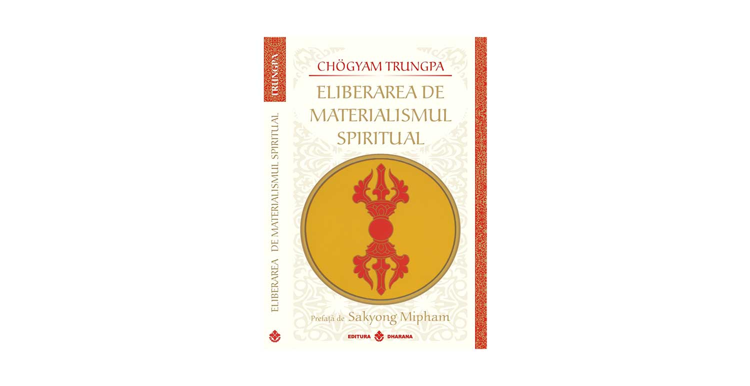 Eliberarea de materialismul spiritual | Chogyam Trungpa