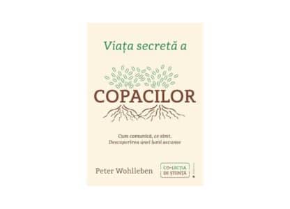Viața secretă a copacilor | Peter Wohlleben