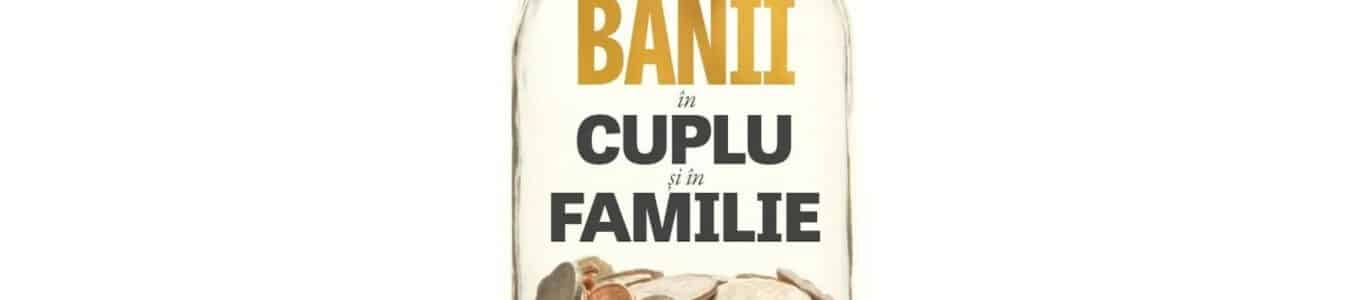 Banii in cuplu si in familie