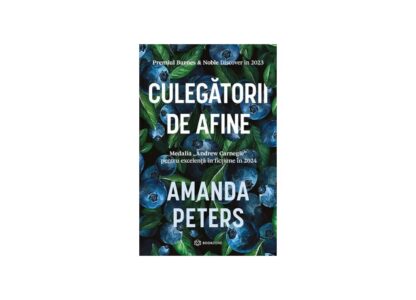 Culegătorii de afine | Amanda Peters