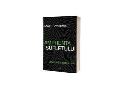 Amprenta sufletului | Mark Batterson
