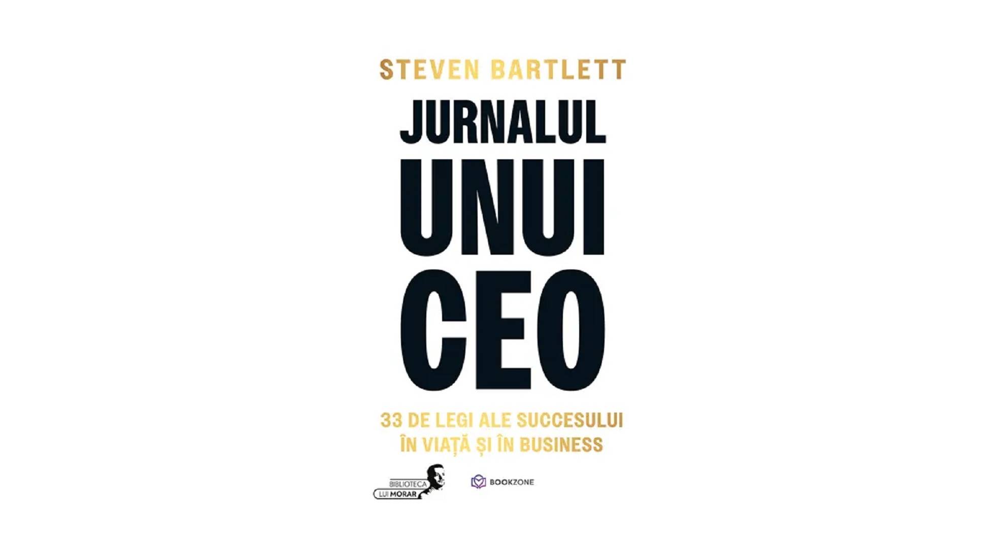 Jurnalul unui CEO | Steven Bartlett